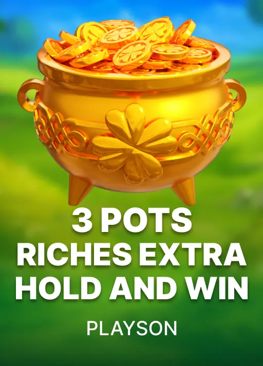 3 Pots Riches Extra Hold And Win